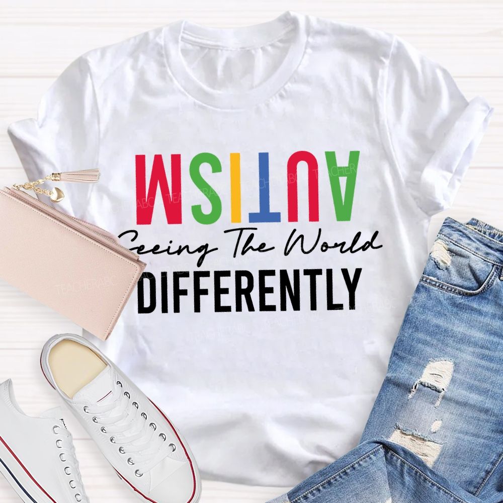 Autism Seeing The World Differently Teacher T-shirt