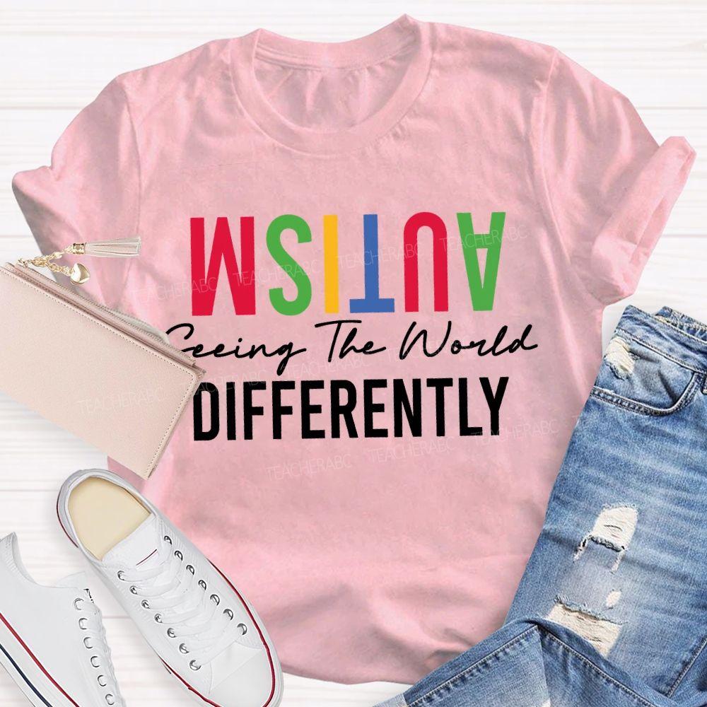 Autism Seeing The World Differently Teacher T-shirt