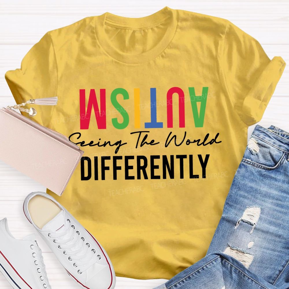 Autism Seeing The World Differently Teacher T-shirt