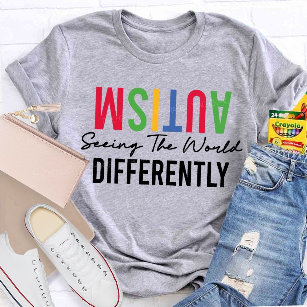 Autism Seeing The World Differently Teacher T-shirt