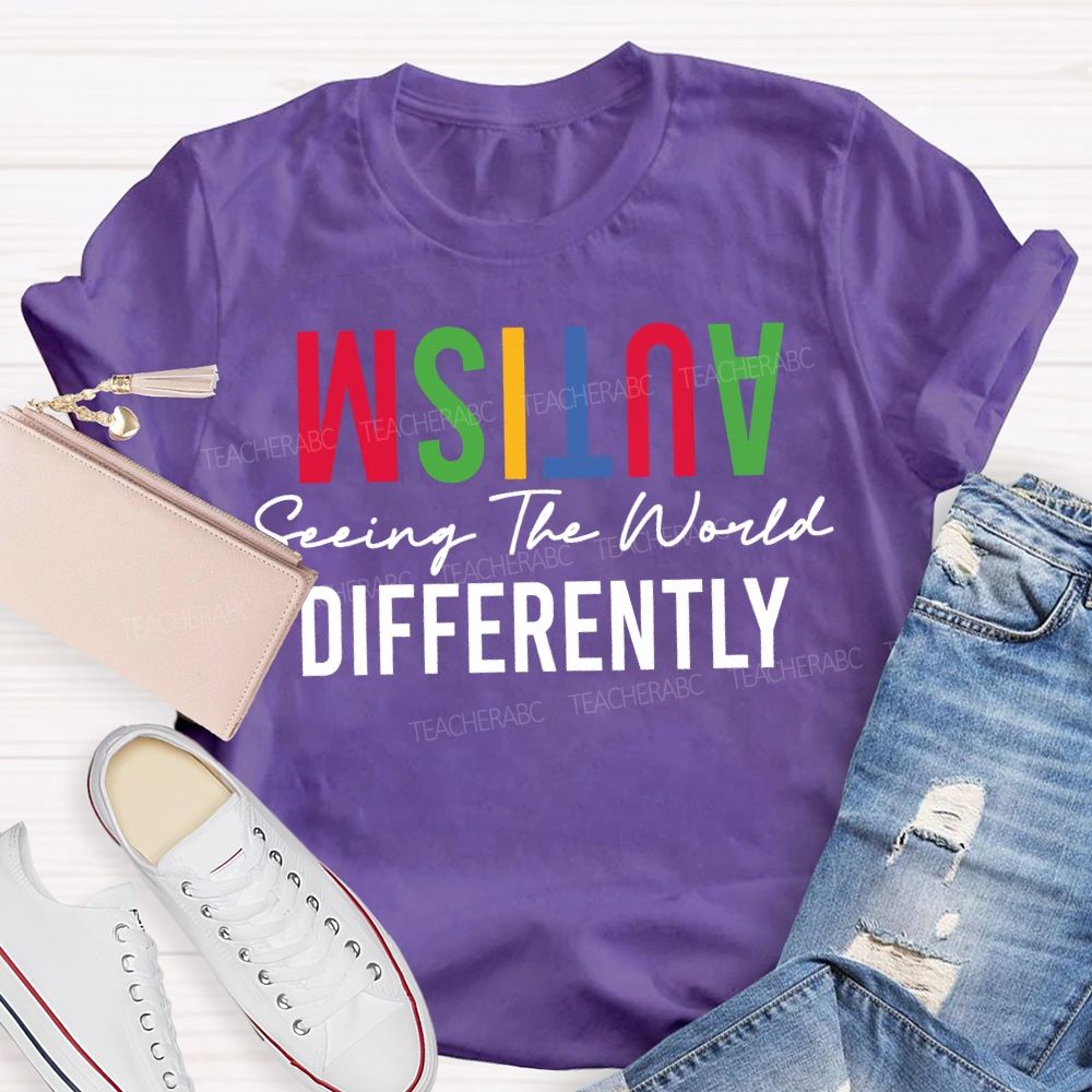 Autism Seeing The World Differently Teacher T-shirt