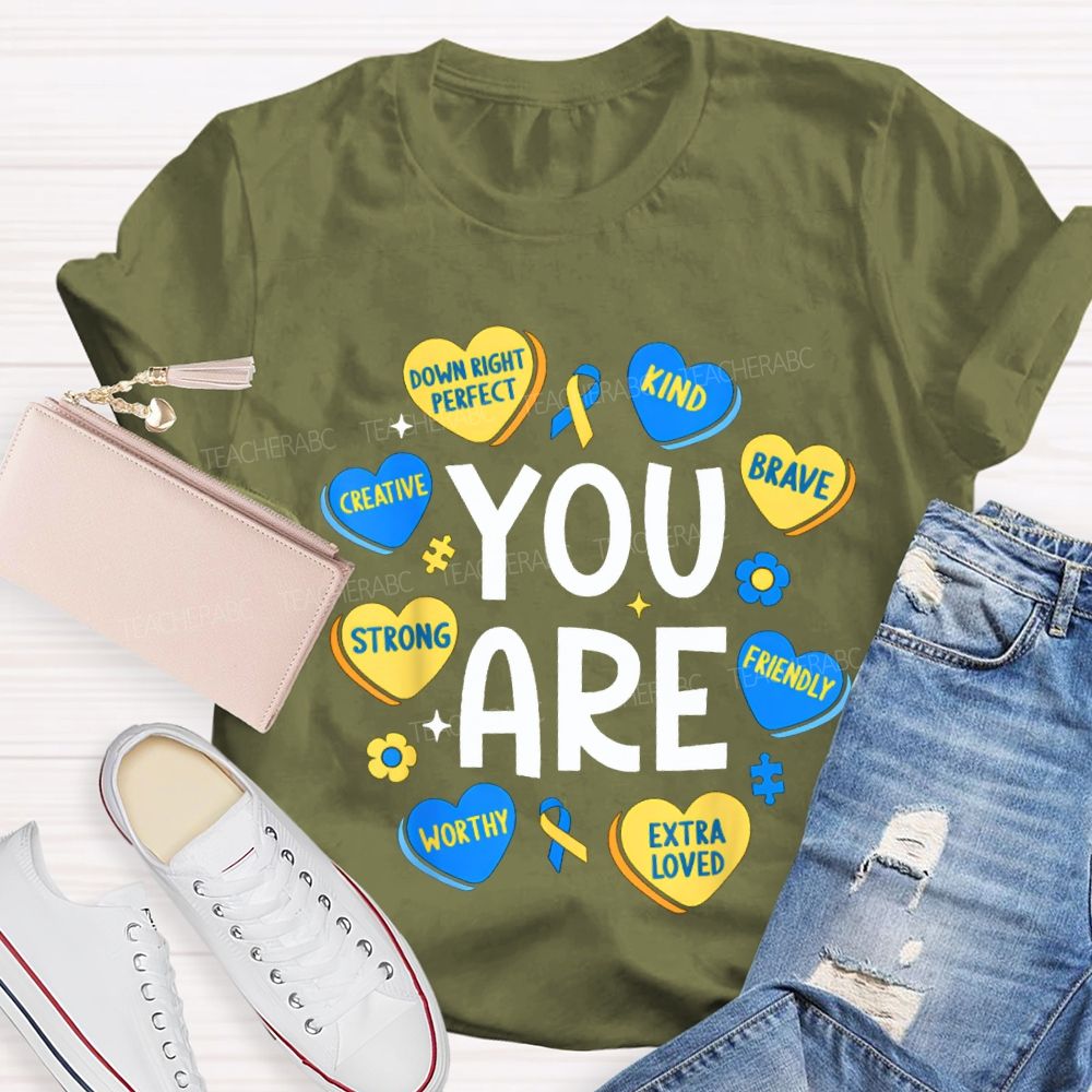 You Are Strong Kind Brave Creative Worthy Extra Loved Teacher T-shirt