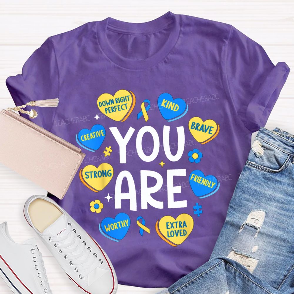 You Are Strong Kind Brave Creative Worthy Extra Loved Teacher T-shirt