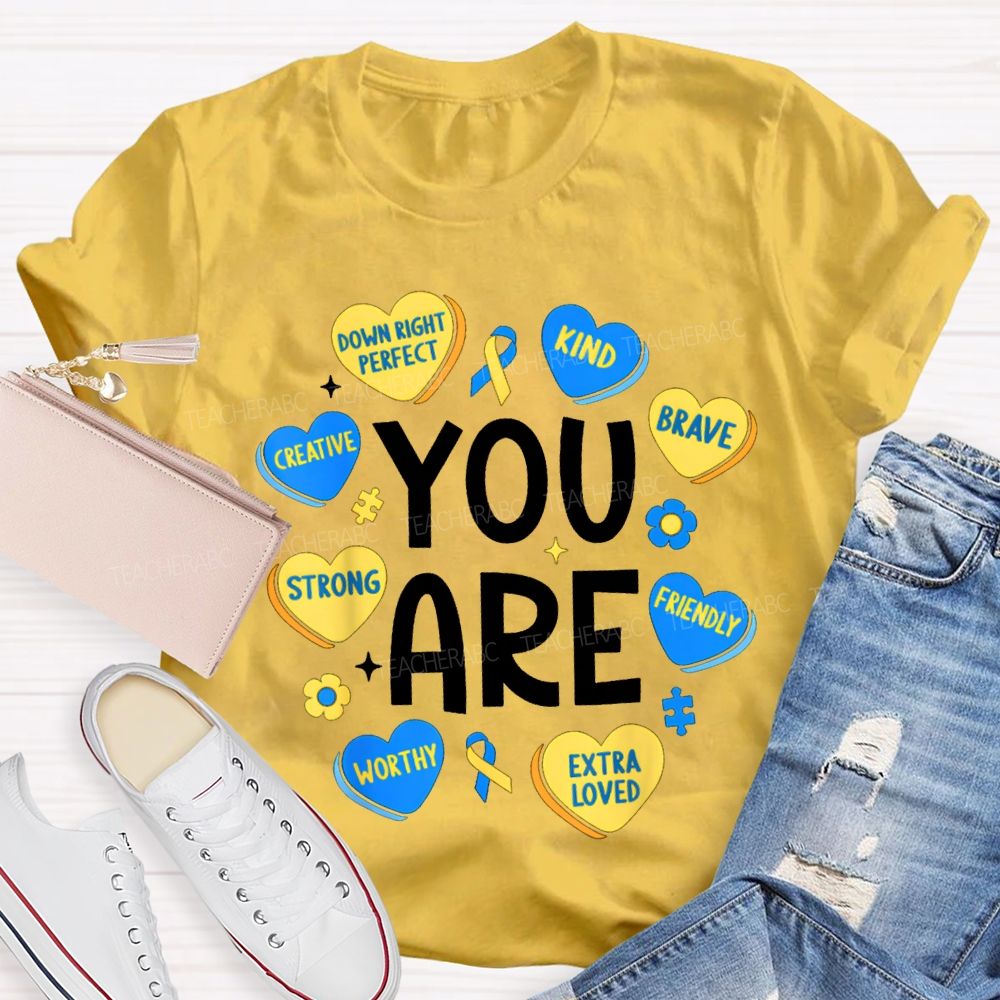 You Are Strong Kind Brave Creative Worthy Extra Loved Teacher T-shirt