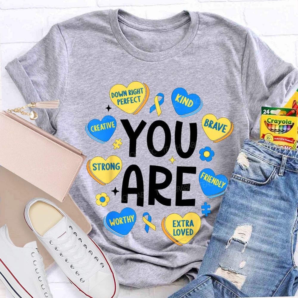 You Are Strong Kind Brave Creative Worthy Extra Loved Teacher T-shirt