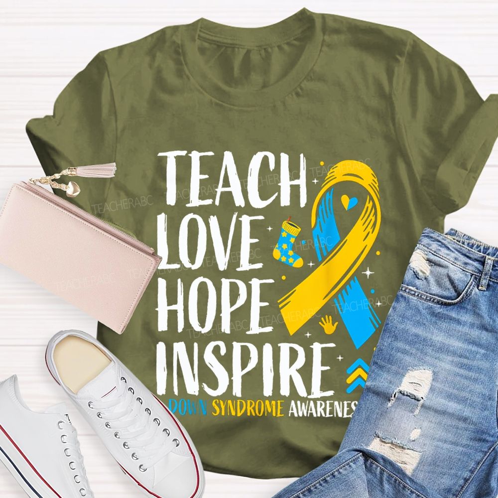 Teach Love Hope Inspire Down Syndrome Awareness Teacher T-shirt