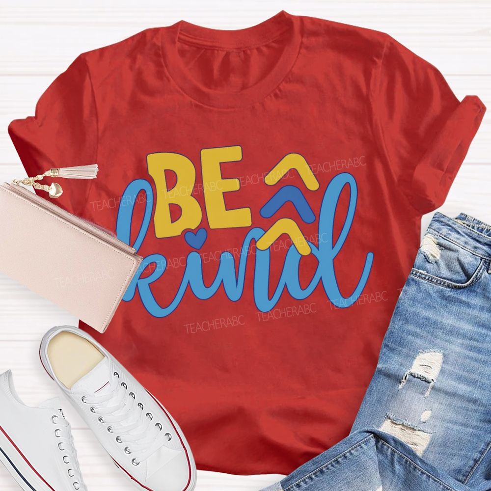 Be Kind Down Syndrome Acceptance Teacher T-shirt