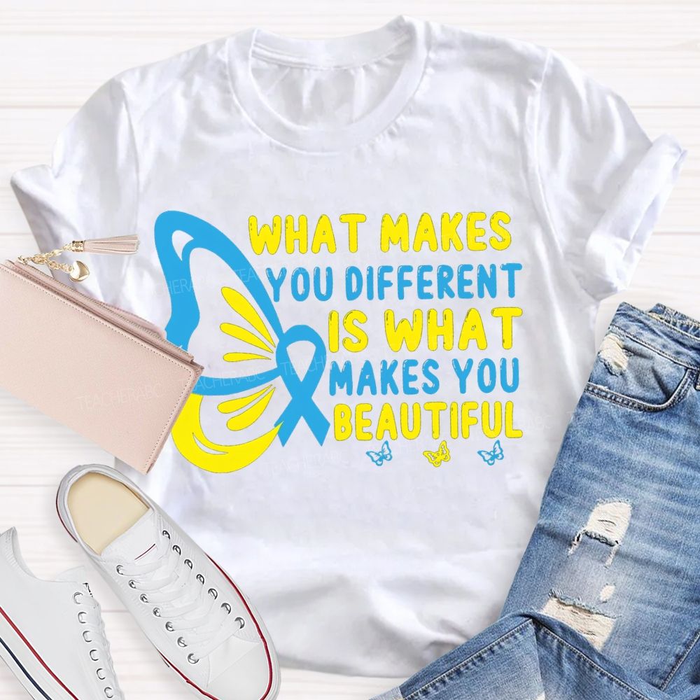 What Makes You Different Is What Makes You Beautiful Teacher T-shirt