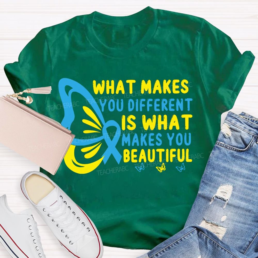 What Makes You Different Is What Makes You Beautiful Teacher T-shirt