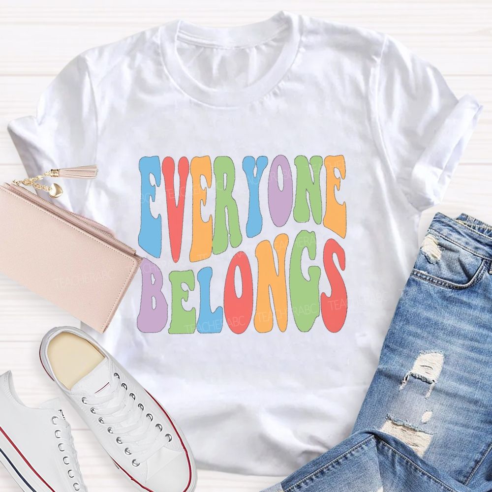 Everyone Belongs Colorful Letter Teacher T-Shirt