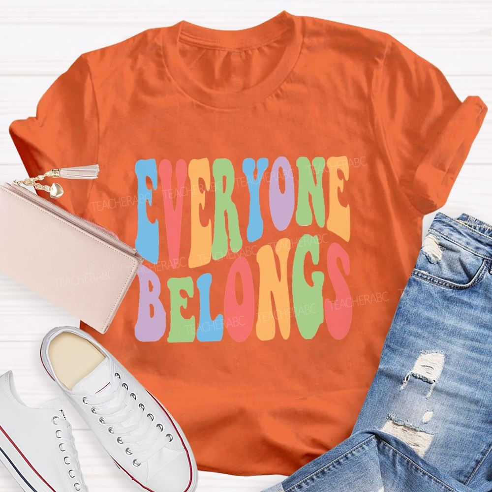 Everyone Belongs Colorful Letter Teacher T-Shirt
