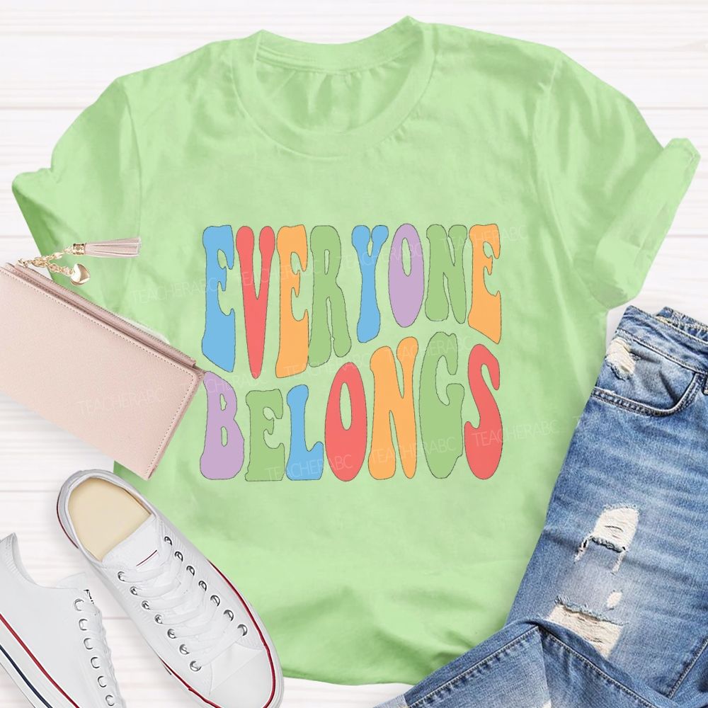 Everyone Belongs Colorful Letter Teacher T-Shirt