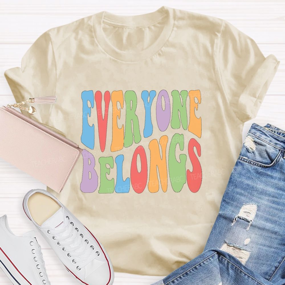 Everyone Belongs Colorful Letter Teacher T-Shirt