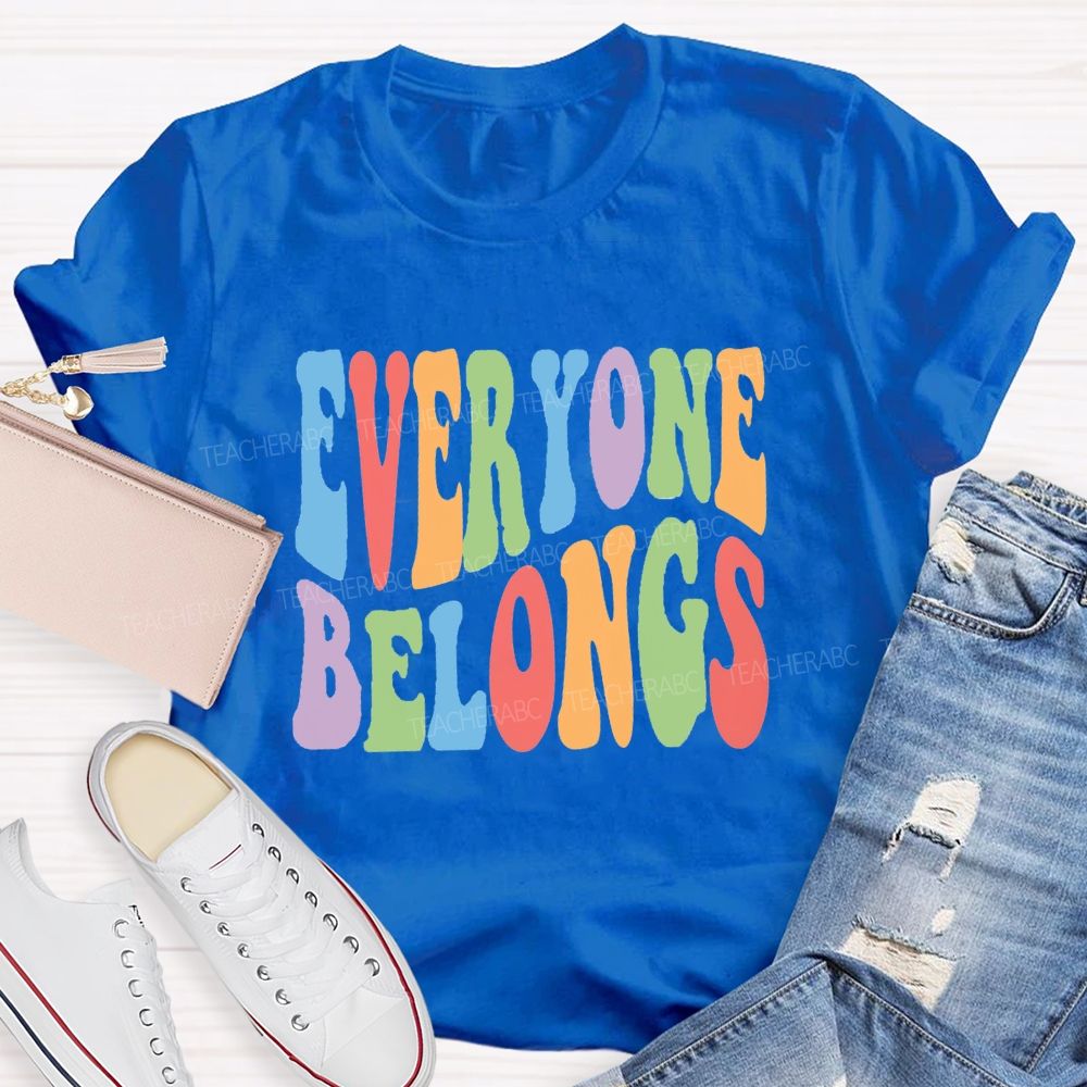Everyone Belongs Colorful Letter Teacher T-Shirt