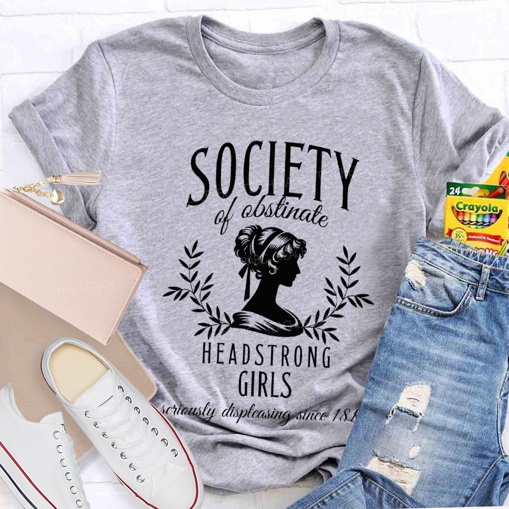Society Of Obstinate Headstrong Girls Teacher T-shirt