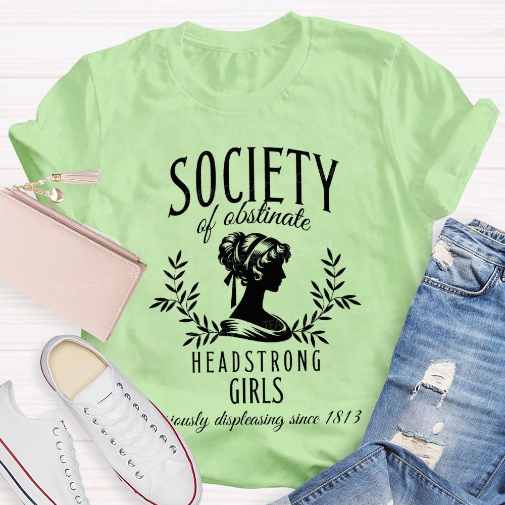 Society Of Obstinate Headstrong Girls Teacher T-shirt