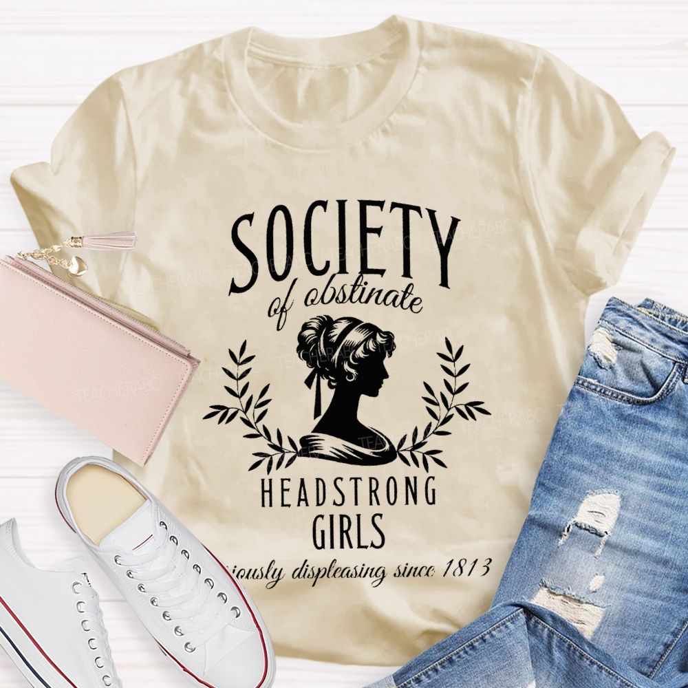 Society Of Obstinate Headstrong Girls Teacher T-shirt