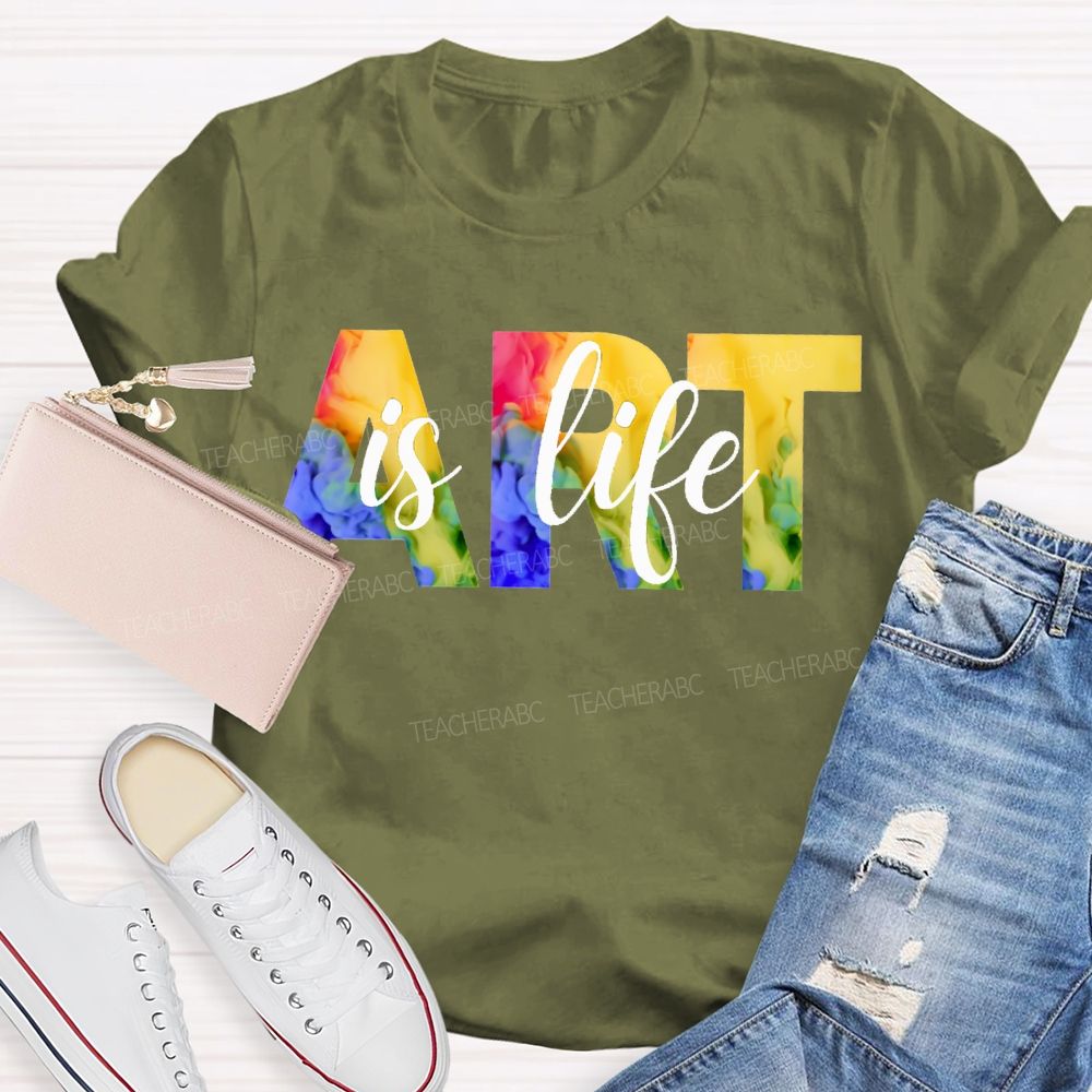 Art Is Life Colorful Tie-Dye Font Teacher T-shirt