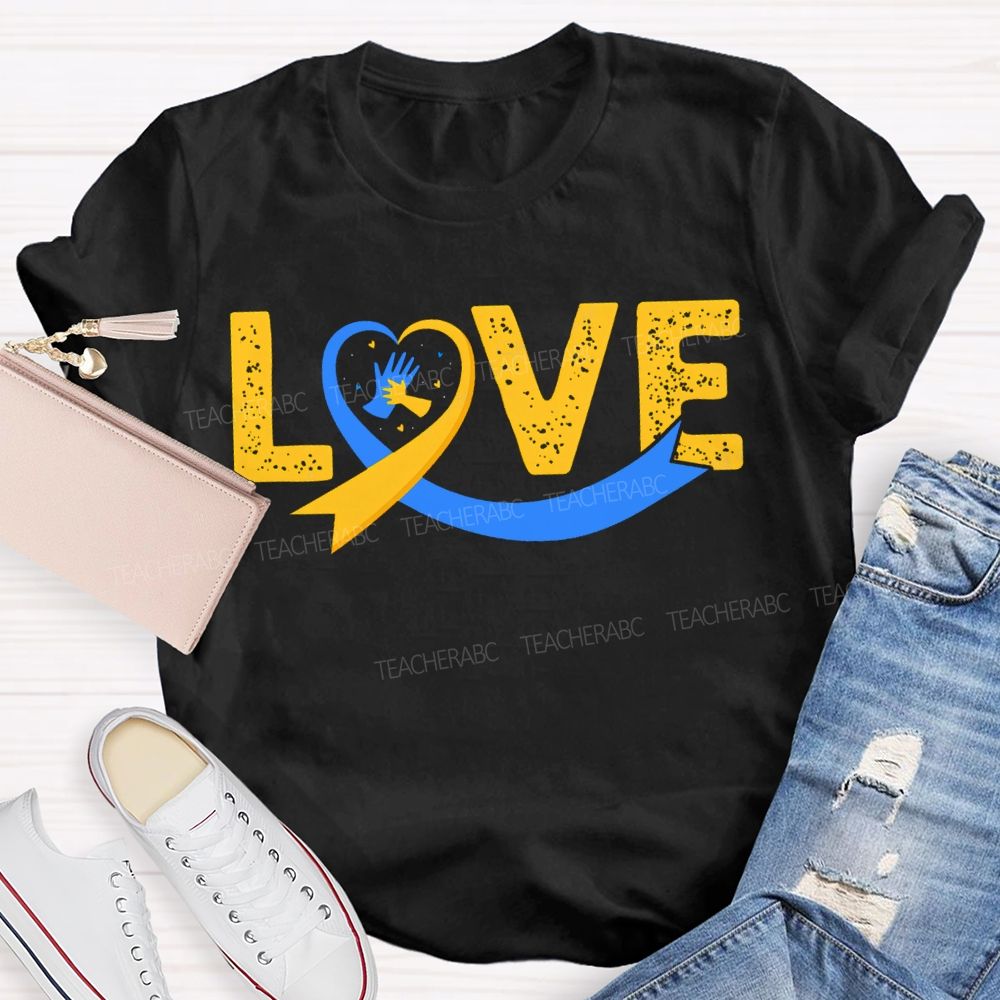 Love Down Syndrome Awareness Teacher T-shirt