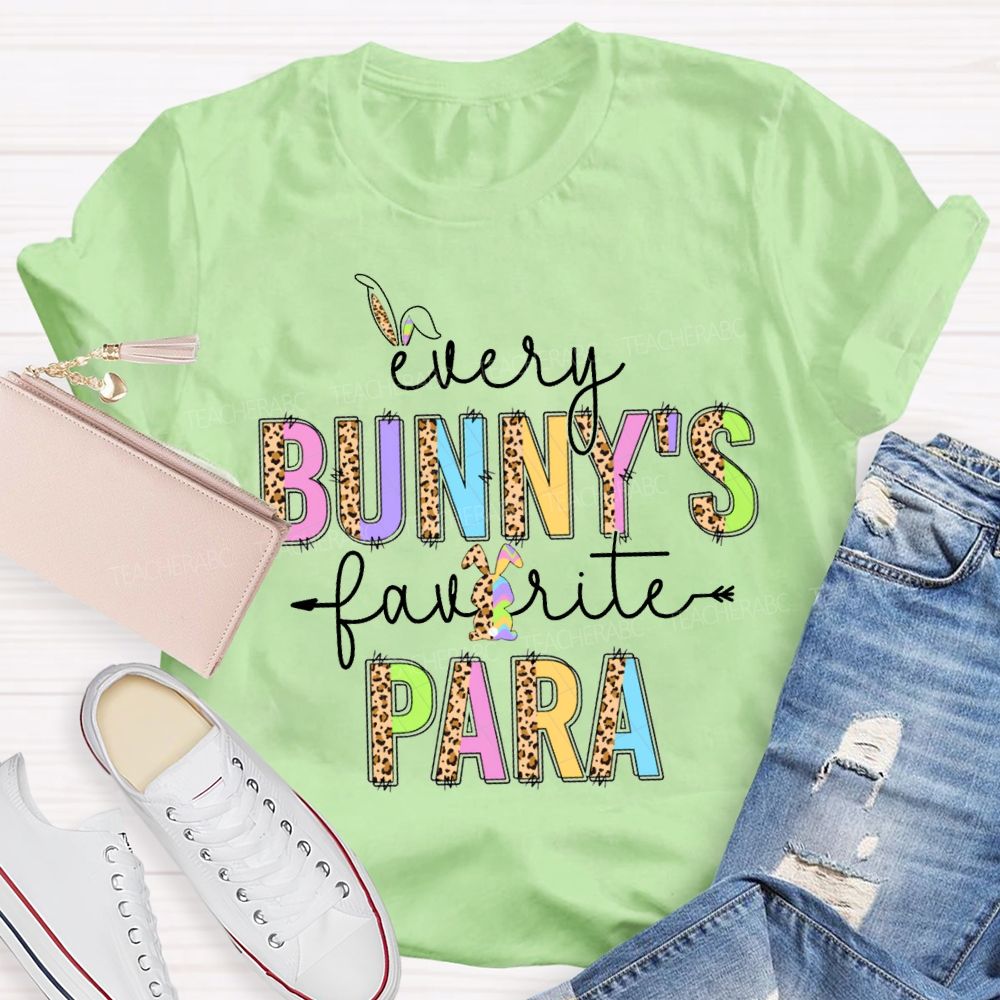 Every Bunny'S Favorite Para Happy Easter Teacher T-shirt