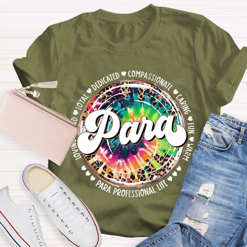 Paraprofessional Dedicated Compassionate Caring Fun Warm Loving Kind T-shirt