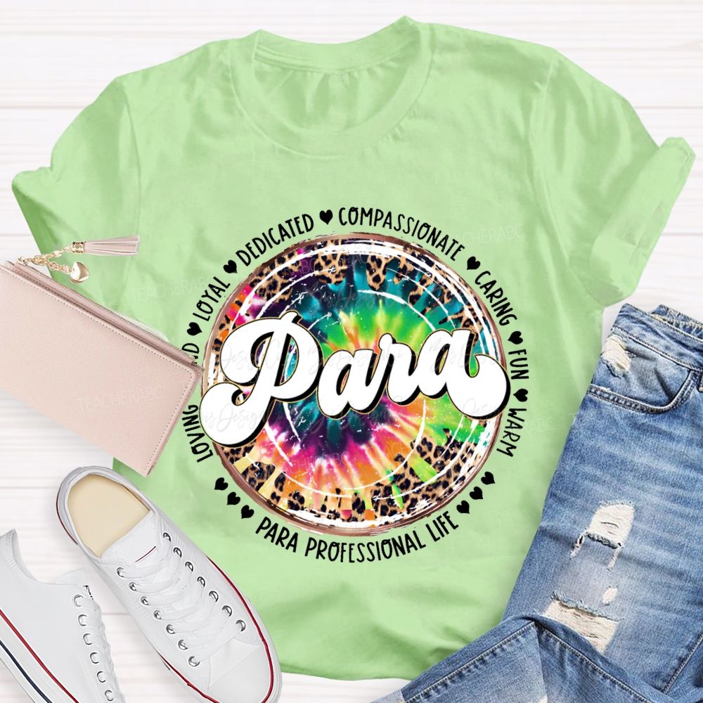 Paraprofessional Dedicated Compassionate Caring Fun Warm Loving Kind T-shirt