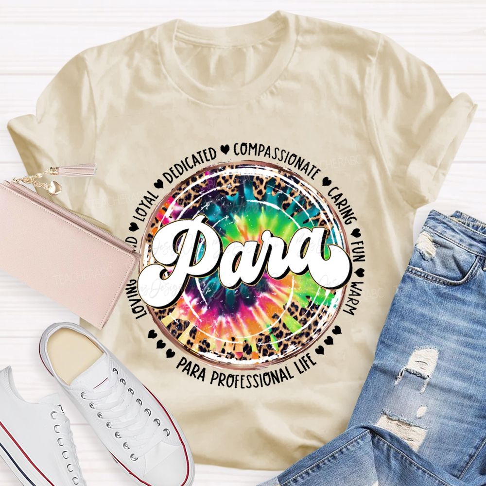 Paraprofessional Dedicated Compassionate Caring Fun Warm Loving Kind T-shirt