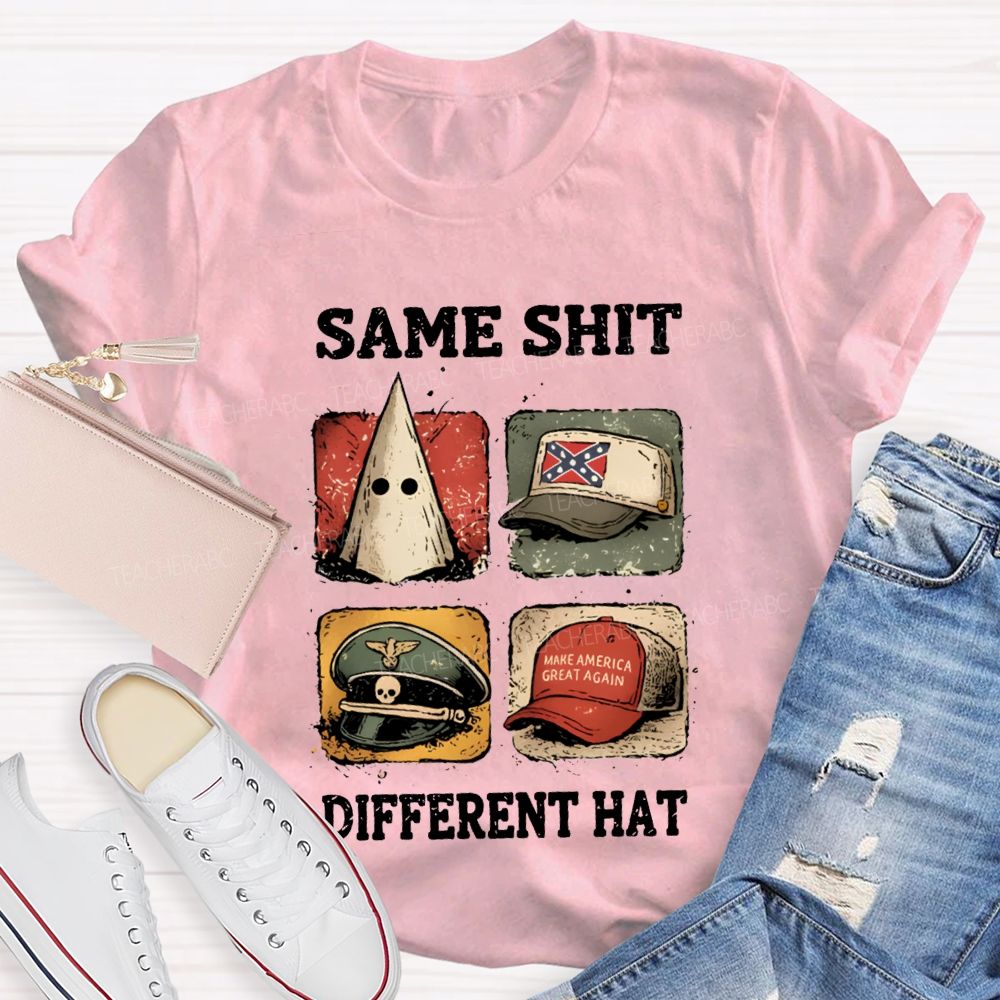 Same Shit Different Hat Teacher T-shirt