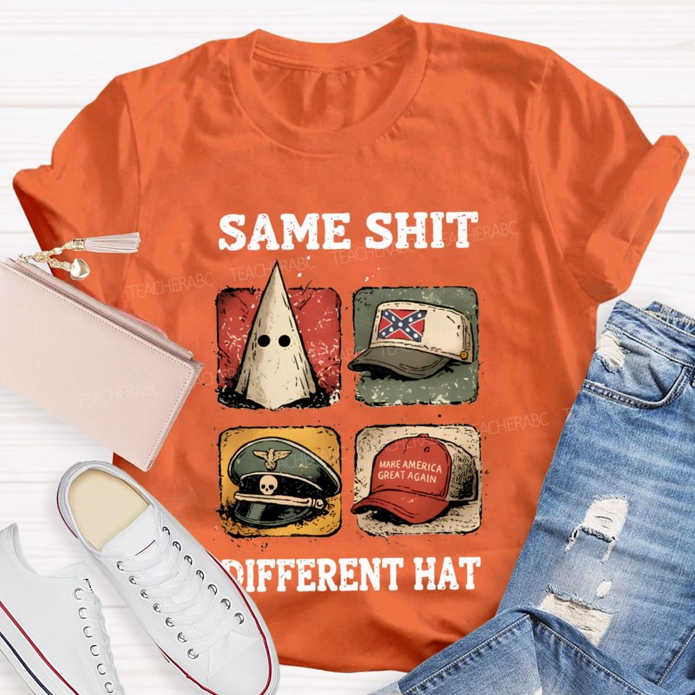 Same Shit Different Hat Teacher T-shirt