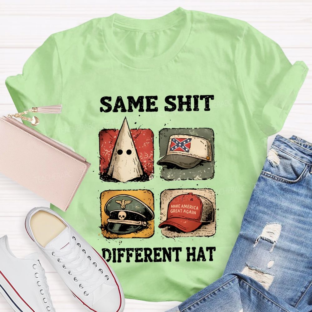 Same Shit Different Hat Teacher T-shirt