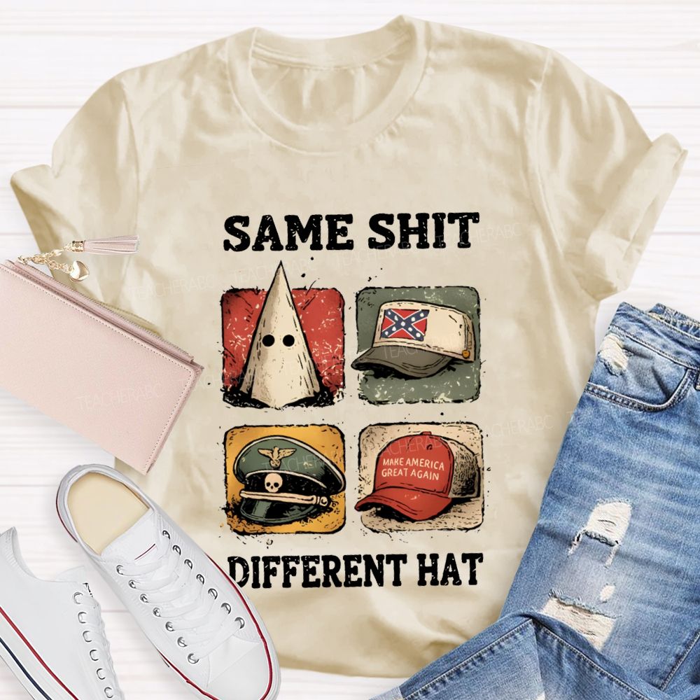 Same Shit Different Hat Teacher T-shirt