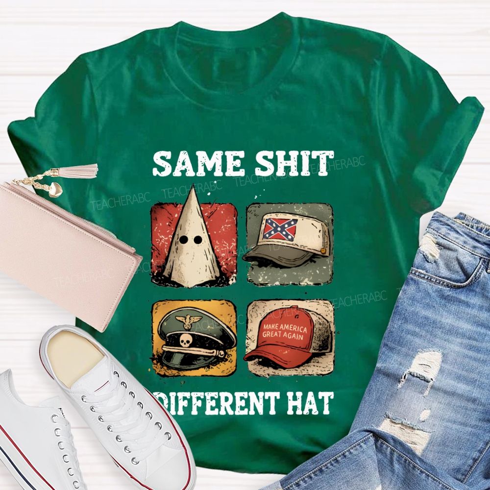 Same Shit Different Hat Teacher T-shirt