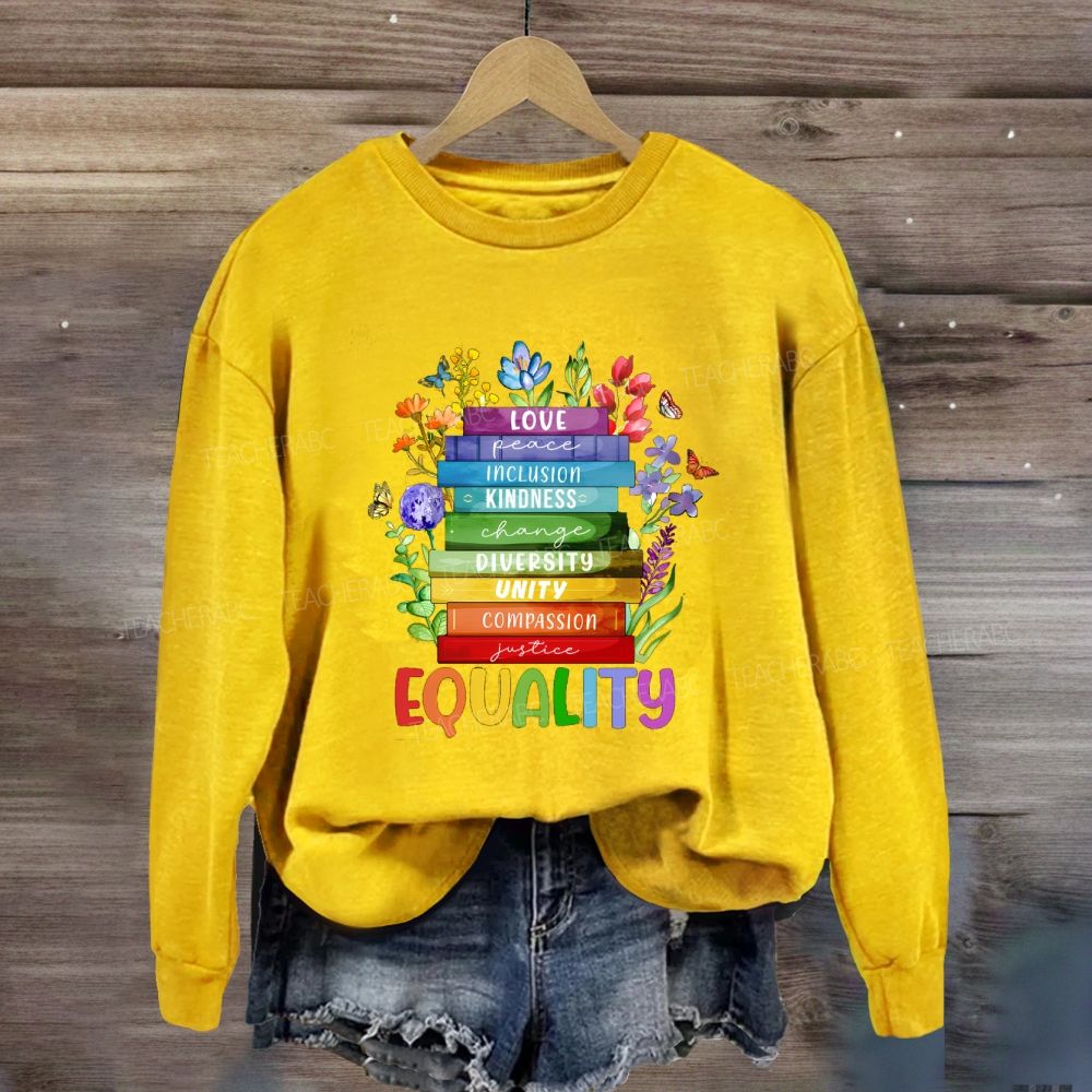 Equality Love Kindness Unity Sweatshirt
