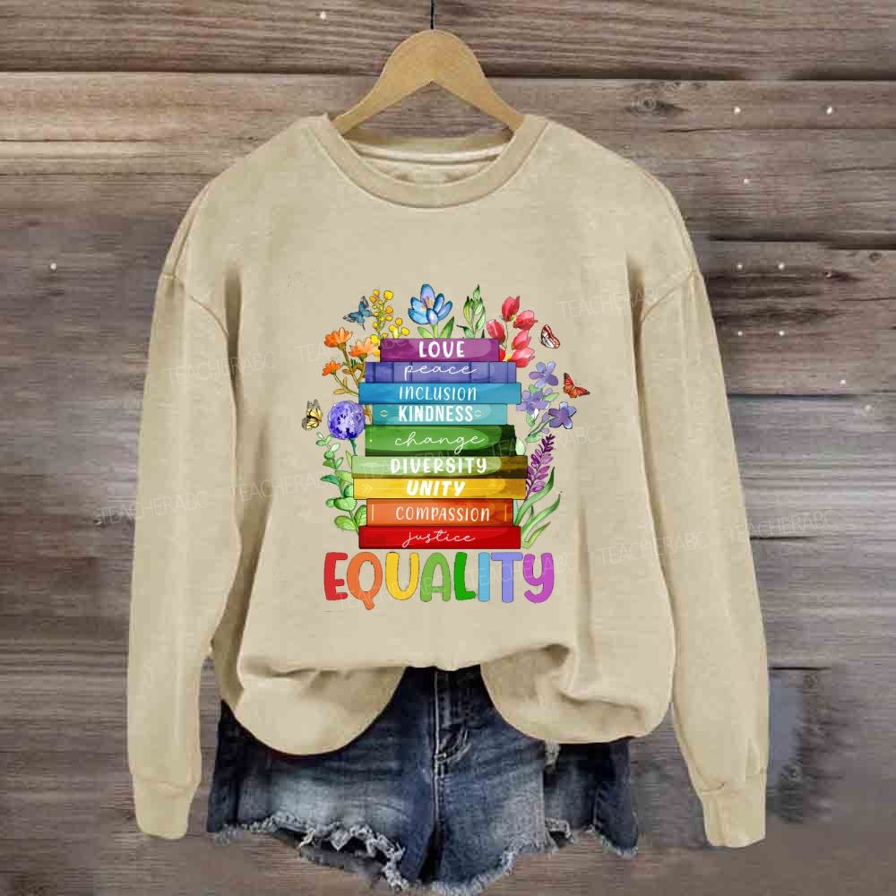 Equality Love Kindness Unity Sweatshirt