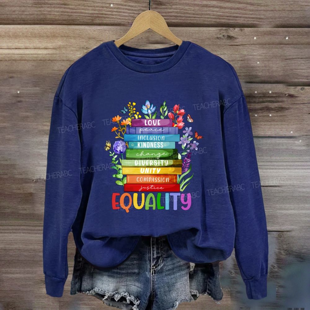 Equality Love Kindness Unity Sweatshirt