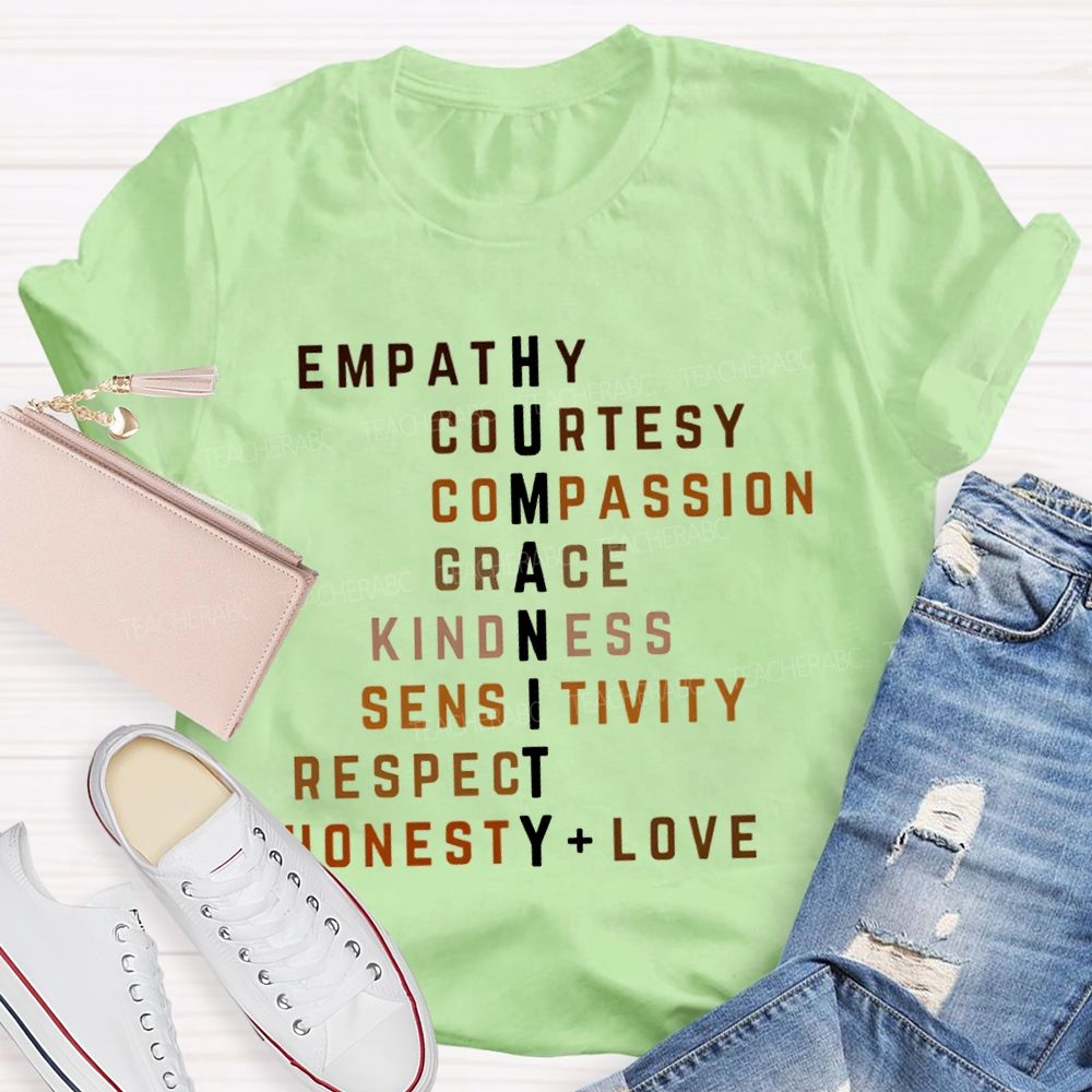 Humanity Empathy Courtesy Compassion Grace Kindness Sensitivity Respect Honesty Love T-shirt