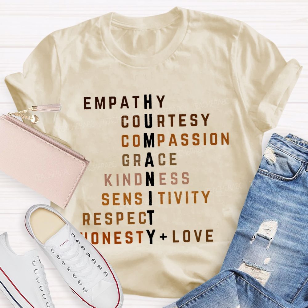 Humanity Empathy Courtesy Compassion Grace Kindness Sensitivity Respect Honesty Love T-shirt