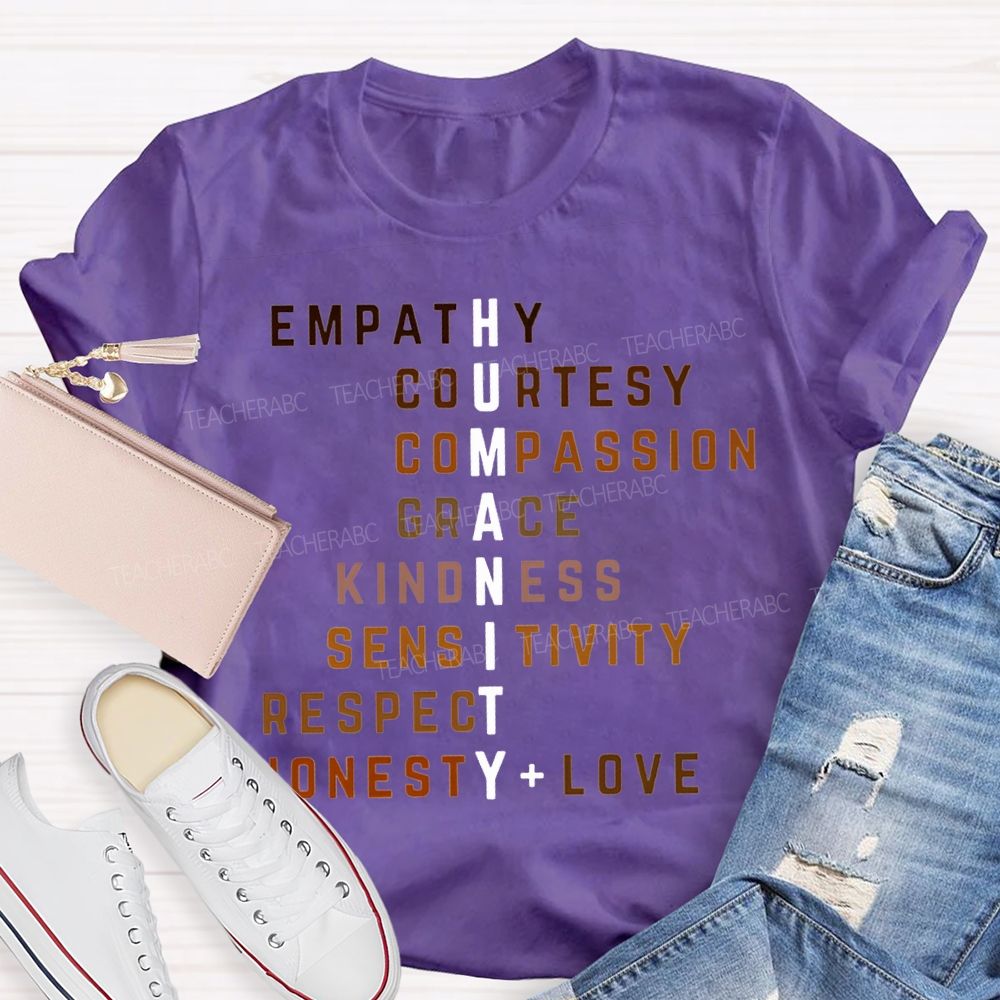 Humanity Empathy Courtesy Compassion Grace Kindness Sensitivity Respect Honesty Love T-shirt