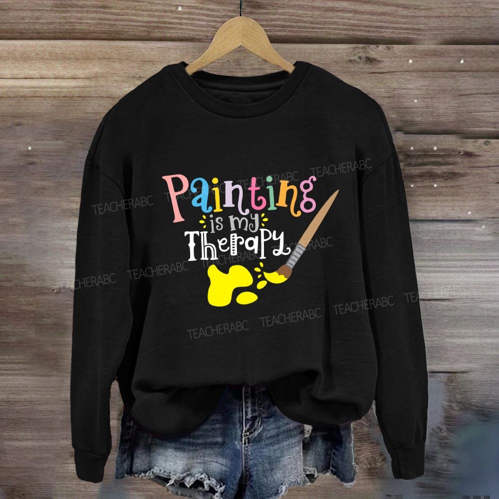 Painting Is My Therapy Sweatshirt
