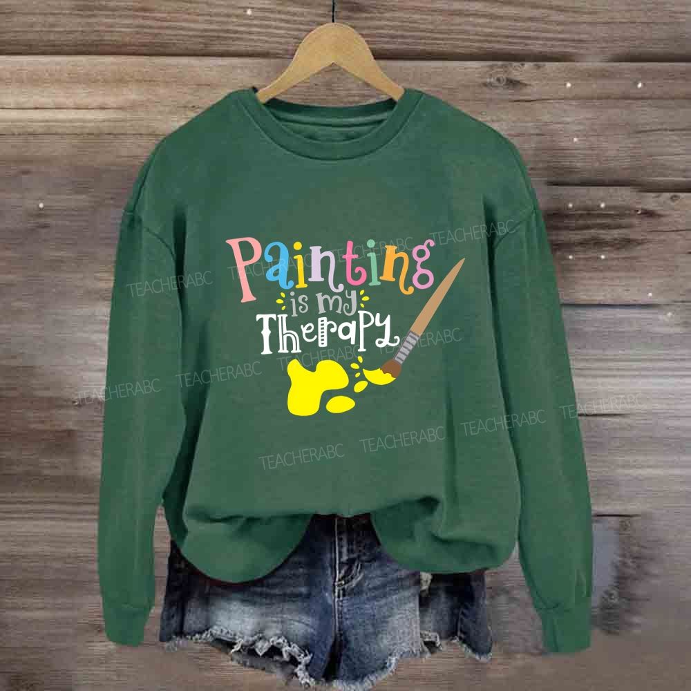 Painting Is My Therapy Sweatshirt