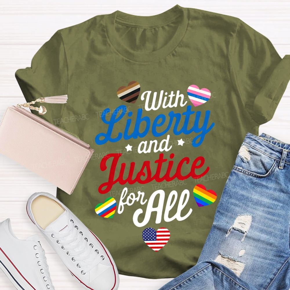With Liberty And Justice For All Teacher T-shirt