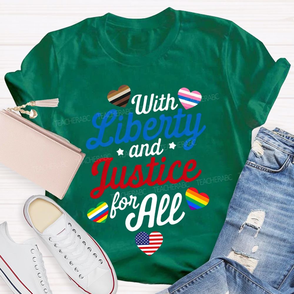 With Liberty And Justice For All Teacher T-shirt
