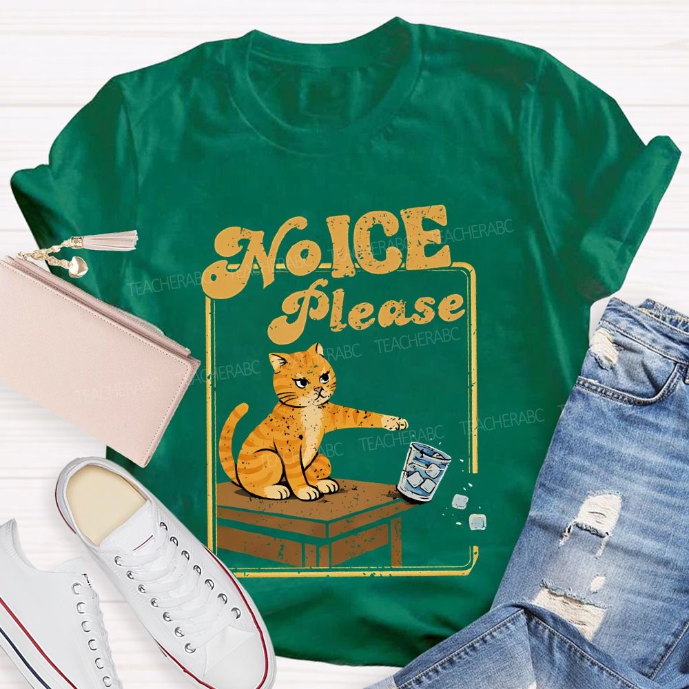 No Ice Please Cats And Ice Cubes Teacher T-shirt