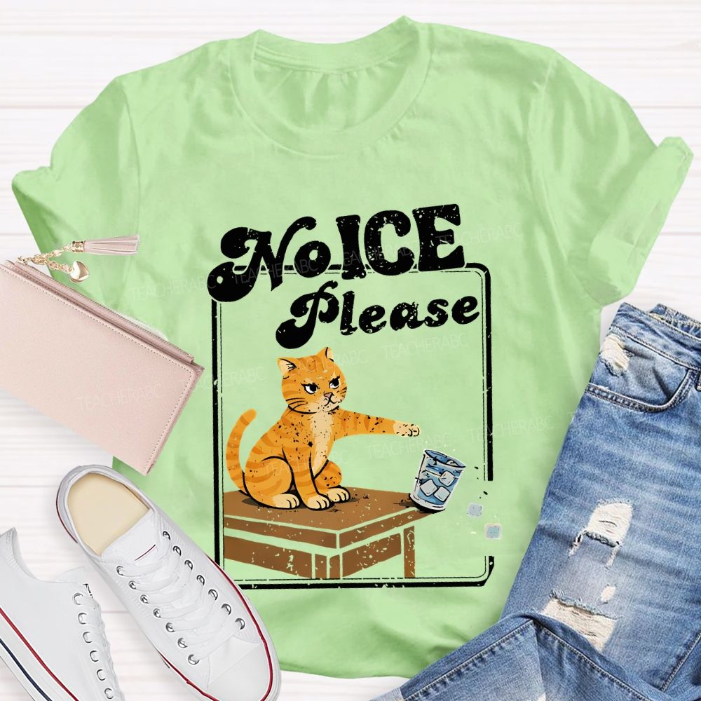 No Ice Please Cats And Ice Cubes Teacher T-shirt