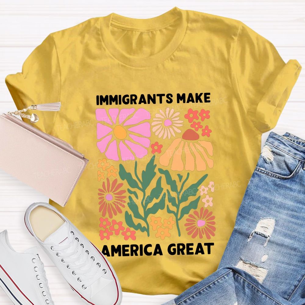 Immigrant Ants Make America Great Teacher T-shirt