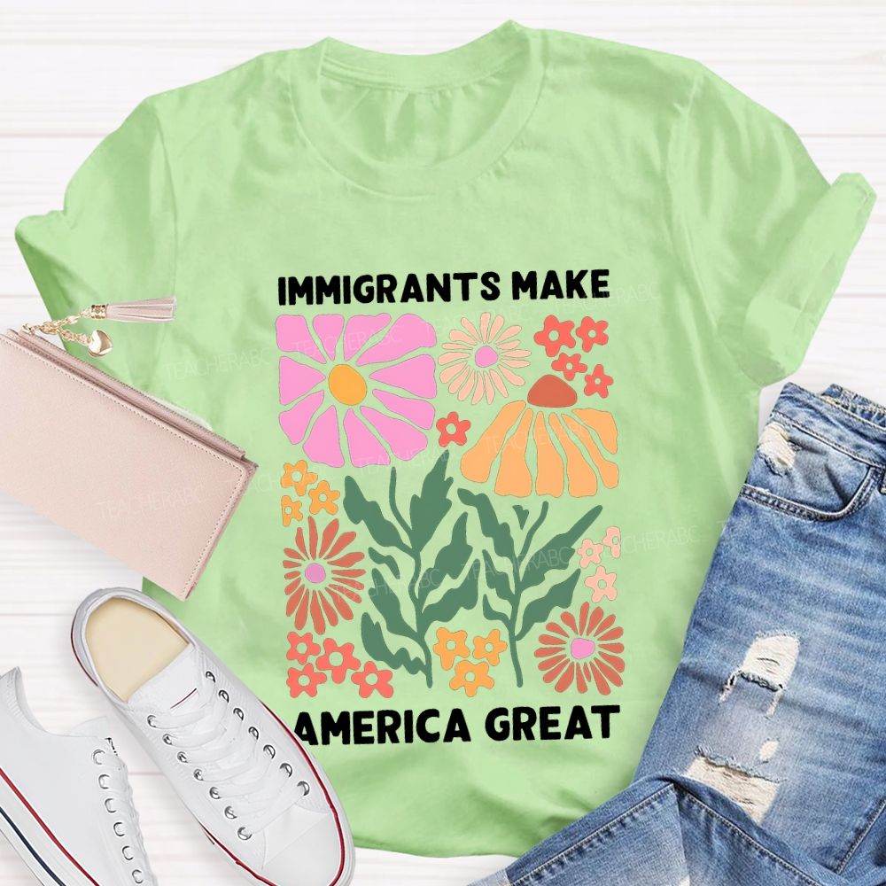Immigrant Ants Make America Great Teacher T-shirt