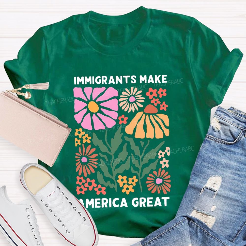 Immigrant Ants Make America Great Teacher T-shirt