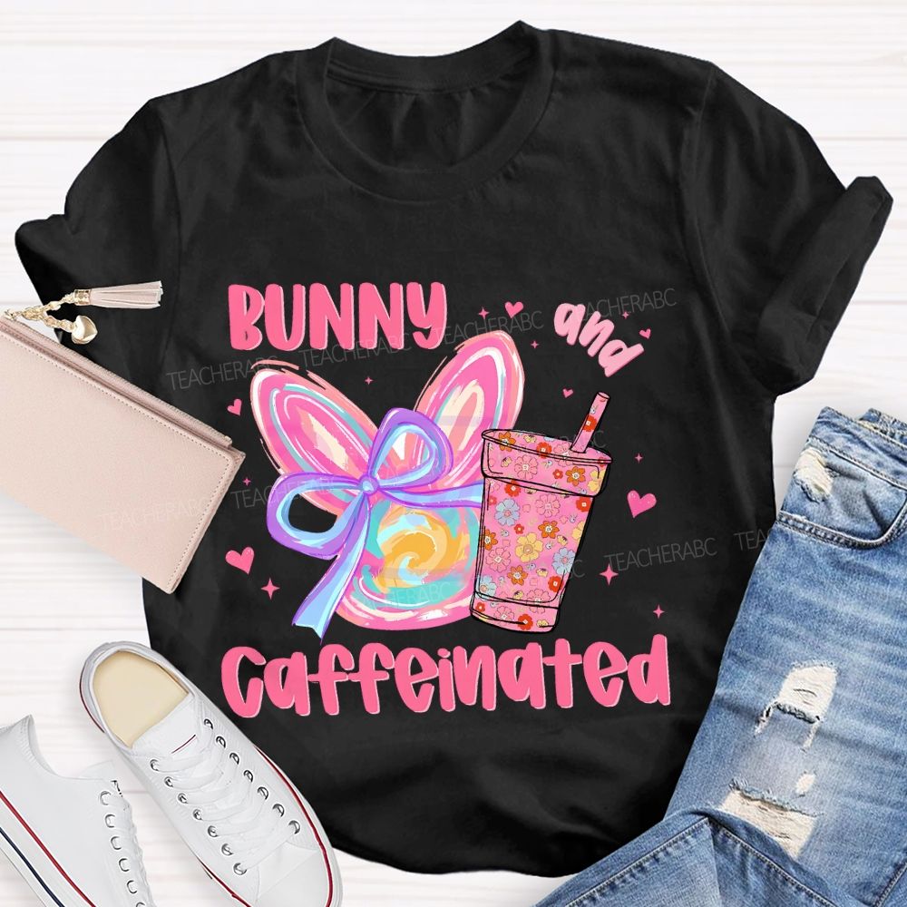 Bunny And Caffeinated  Teacher T-shirt