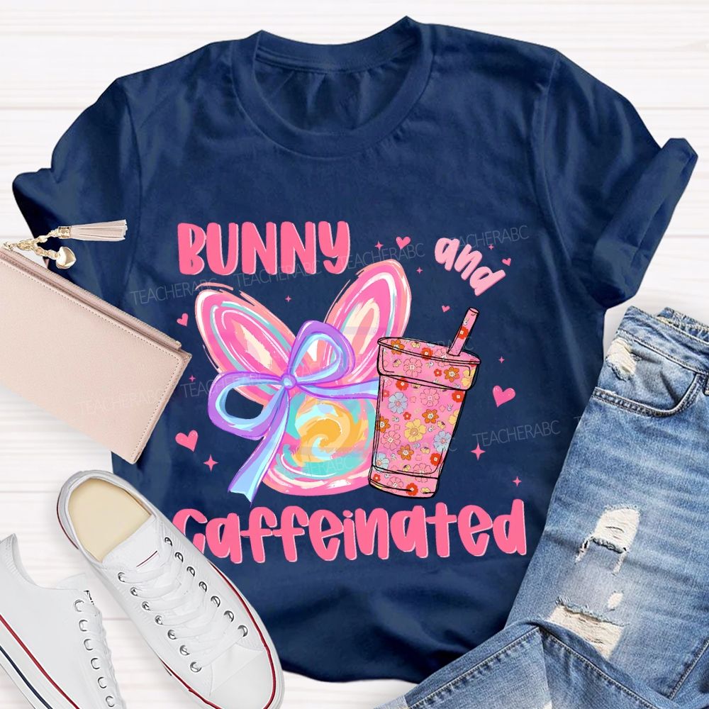 Bunny And Caffeinated  Teacher T-shirt