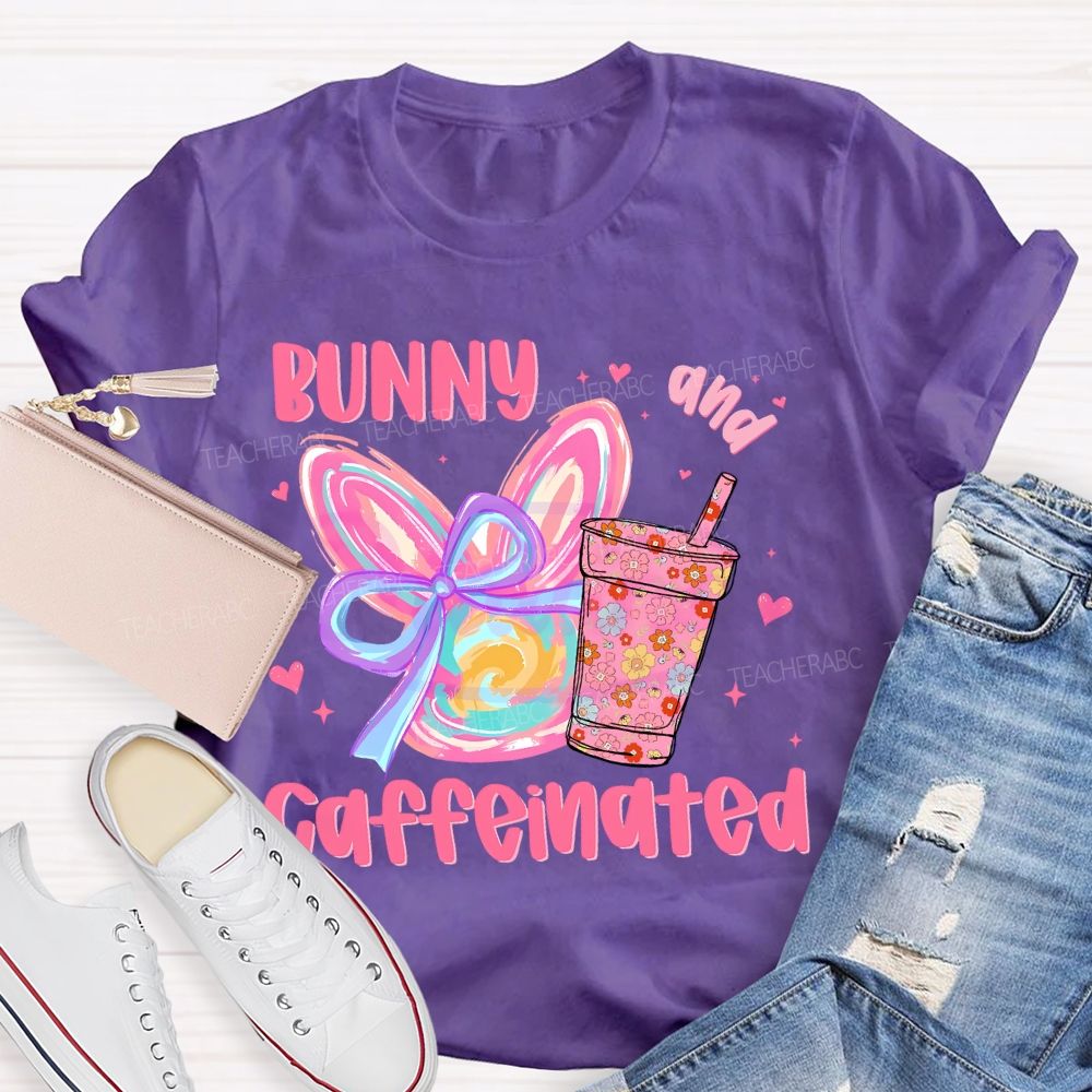 Bunny And Caffeinated  Teacher T-shirt